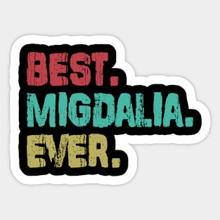 Migdalia, Best Name Ever, Name , Birthday, Middle name, FamilyMigdalia Middle Name Sticker